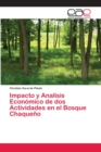 Image for Impacto y Analisis Economico de dos Actividades en el Bosque Chaqueno