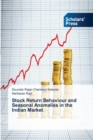 Image for Stock Return Behaviour and Seasonal Anomalies in the Indian Market