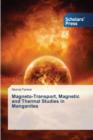 Image for Magneto-Transport, Magnetic and Thermal Studies in Manganites
