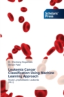 Image for Leukemia Cancer Classification Using Machine Learning Approach