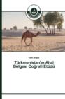 Image for Turkmenistan&#39;in Ahal Bolgesi Cografi Etudu