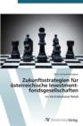 Image for Zukunftsstrategien fur osterreichische Investment-fonds-ge-sellschaften