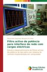 Image for Filtro activo de potencia para interface da rede com cargas electricas