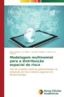 Image for Modelagem multinomial para a distribuicao espacial do risco