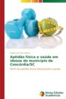 Image for Aptidao fisica e saude em idosos do municipio de Concordia/SC