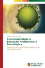 Image for Sustentabilidade &amp; Educacao Profissional e Tecnologica