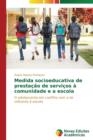 Image for Medida socioeducativa de prestacao de servicos a comunidade e a escola