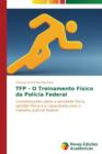 Image for TFP - O Treinamento Fisico da Policia Federal