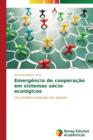 Image for Emergencia de cooperacao em sistemas socio-ecologicos