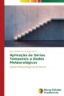 Image for Aplicacao de Series Temporais a Dados Meteorologicos