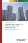Image for Simulacao de modelos de edificios utilizando a tecnologia BIM