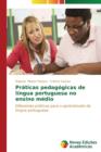 Image for Praticas pedagogicas de lingua portuguesa no ensino medio