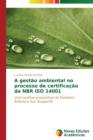 Image for A gestao ambiental no processo de certificacao da NBR ISO 14001