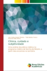 Image for Clinica, cuidado e subjetividade