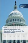 Image for Political Dominance and Economic Performance in the American States