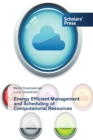 Image for Energy Efficient Management and Scheduling of Computational Resources