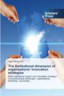 Image for The institutional dimension of organizations&#39; innovation strategies