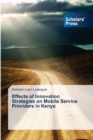 Image for Effects of Innovation Strategies on Mobile Service Providers in Kenya
