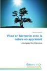Image for Vivez En Harmonie Avec La Nature En Apprenant