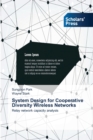 Image for System Design for Cooperative Diversity Wireless Networks