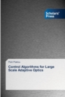 Image for Control Algorithms for Large Scale Adaptive Optics