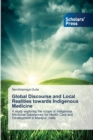 Image for Global Discourse and Local Realities towards Indigenous Medicine