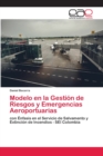 Image for Modelo en la Gestion de Riesgos y Emergencias Aeroportuarias