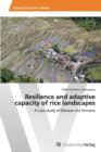 Image for Resilience and adaptive capacity of rice landscapes