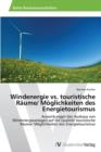 Image for Windenergie vs. touristische Raume/ Moglichkeiten des Energietourismus