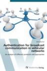 Image for Authentication for broadcast communication in vehicular networks
