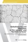Image for Globalisierung und Migration in &quot;Sin nombre&quot; und &quot;Tambien la lluvia&quot;