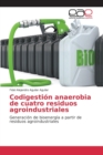 Image for Codigestion anaerobia de cuatro residuos agroindustriales