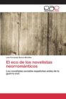Image for El eco de los novelistas neorromanticos