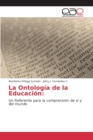 Image for La Ontologia de la Educacion