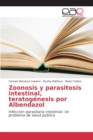 Image for Zoonosis y parasitosis intestinal, teratogenesis por Albendazol