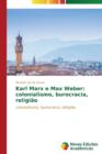 Image for Karl Marx e Max Weber : colonialismo, burocracia, religiao