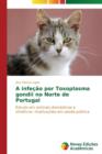Image for A infecao por Toxoplasma gondii no Norte de Portugal