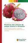 Image for Bioativos das pitayas de polpas branca e vermelha