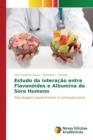 Image for Estudo da interacao entre Flavonoides e Albumina do Soro Humano