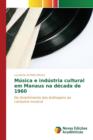 Image for Musica e industria cultural em Manaus na decada de 1960