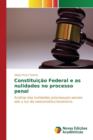 Image for Constituicao Federal e as nulidades no processo penal