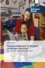 Image for Perceived Barriers to English Language Learning