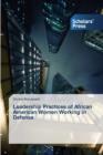 Image for Leadership Practices of African American Women Working in Defense