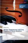 Image for Adults&#39; Experiences Learning Traditional Music Notation