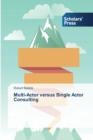 Image for Multi-Actor versus Single Actor Consulting