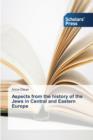 Image for Aspects from the history of the Jews in Central and Eastern Europe