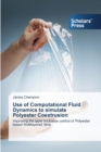 Image for Use of Computational Fluid Dynamics to simulate Polyester Coextrusion