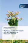 Image for Marketing of FCV Tobacco in A.P - A Case Study of Prakasam District