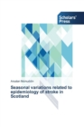 Image for Seasonal variations related to epidemiology of stroke in Scotland