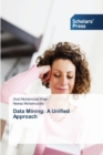 Image for Data Mining : A Unified Approach